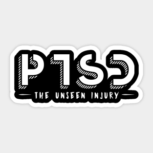 'PTSD The Unseen Injury' PTSD Mental Health Shirt Sticker